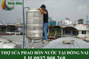 Thợ sửa chữa phao bồn nước tại Đồng Nai