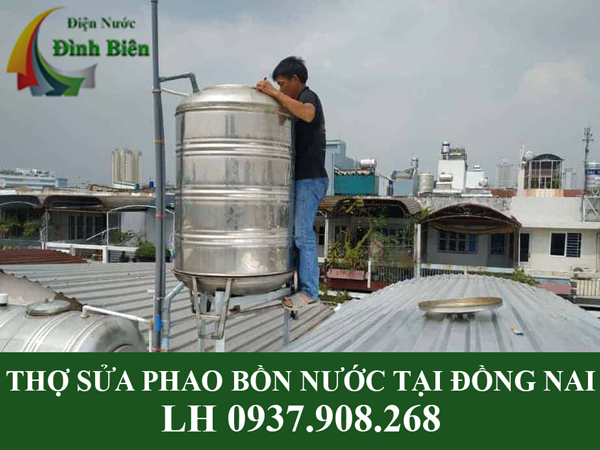 Thợ sửa chữa phao bồn nước tại Đồng Nai