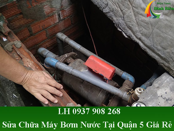 Sửa chữa máy bơm nước tại quận 5 giá rẻ